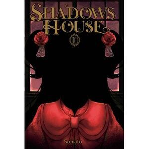 Shadows House, Vol. 10 -- Somato